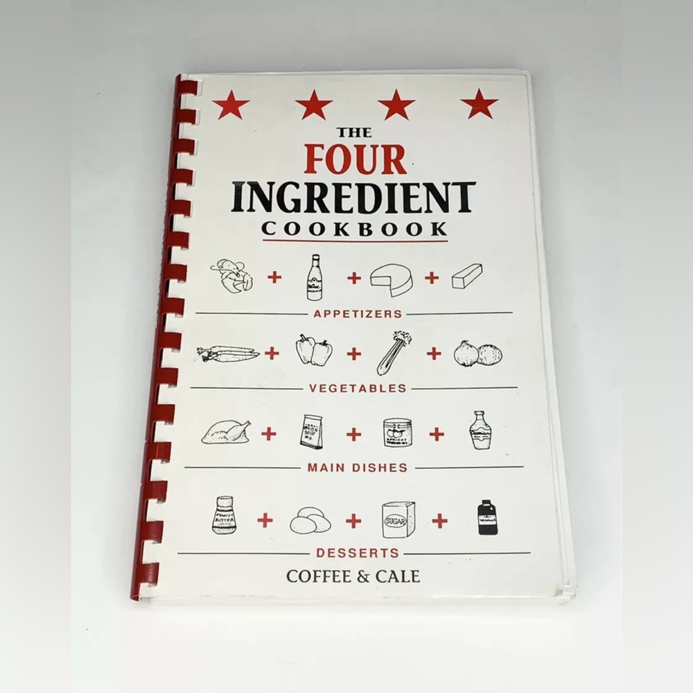 The Four Ingredient Cookbook 1991 Linda Coffee Emily Cale Paperback Recipe Book